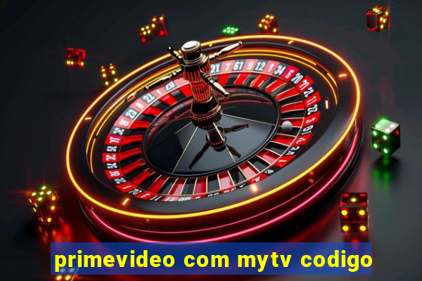 primevideo com mytv codigo